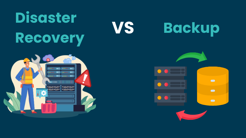 Backup vs Disaster Recovery